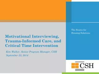 Motivational Interviewing, Trauma-Informed Care, and Critical Time Intervention