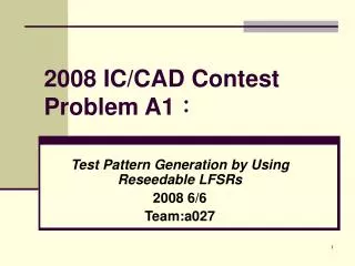 2008 IC/CAD Contest Problem A1 ?