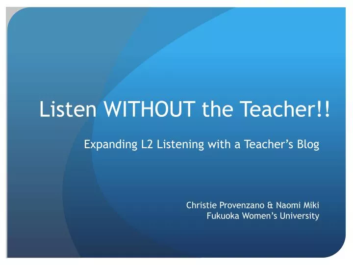 listen without the teacher