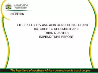 LIFE SKILLS, HIV AND AIDS CONDITIONAL GRANT 0CTOBER TO DECEMBER 2010 THIRD QUARTER