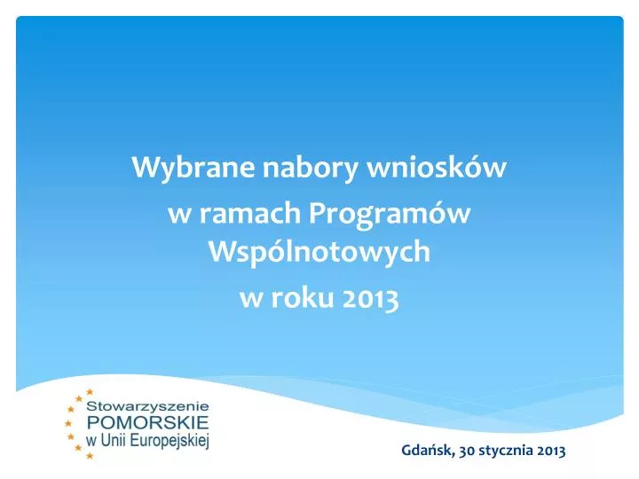 wybrane nabory wniosk w w ramach program w wsp lnotowych w roku 2013