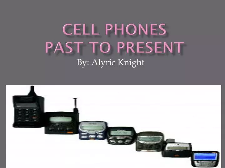 cell phones past to present