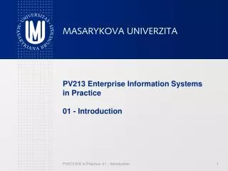 PV213 Enterprise Information Systems in Practice 01 - Introduction