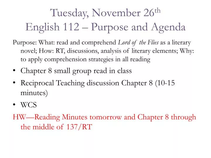 tuesday november 26 th english 112 purpose and agenda