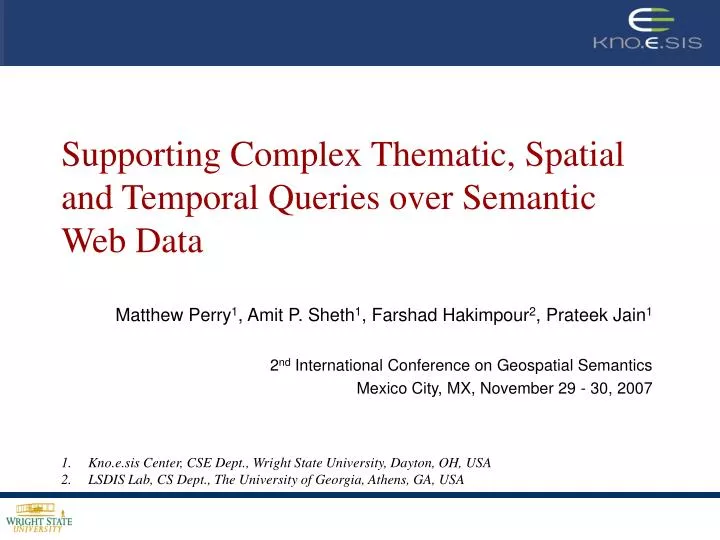 supporting complex thematic spatial and temporal queries over semantic web data