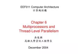 Chapter 6 Multiprocessors and Thread-Level Parallelism