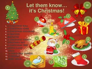 1. A CHRISTMAS BALL 2. A CHRISTMAS CARD 3. A CHRISTMAS STOCKING 4. A CRACKER 5. MISTLETOE