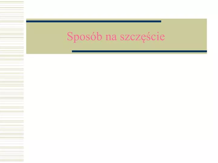 spos b na szcz cie