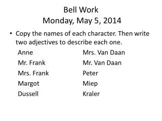 Bell Work Monday, May 5, 2014