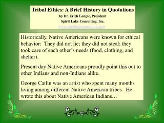 Tribal Ethics: A Brief History in Quotations by Dr. Erich Longie, President