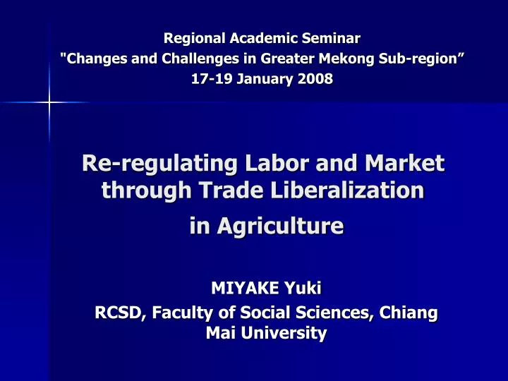 re regulating labor and market through trade liberalization in agriculture