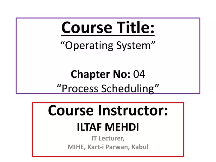 course title operating system chapter no 04 process scheduling