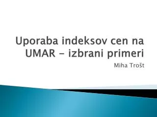 uporaba indeksov cen na umar izbrani primeri