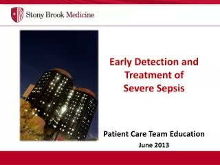 Early Detection and Treatment of Severe Sepsis