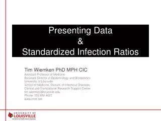 Presenting Data &amp; Standardized Infection Ratios