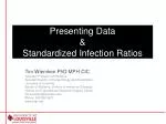 Presenting Data &amp; Standardized Infection Ratios - slide 1