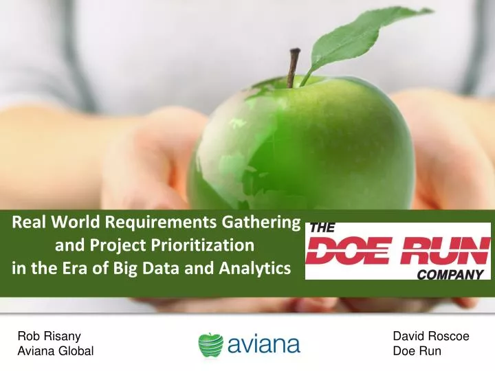 real world requirements gathering and project prioritization in the era of big data and analytics
