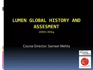 LUMEN GLOBAL HISTORY AND ASSESMENT