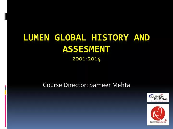 lumen global history and assesment