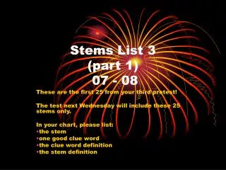 Stems List 3 (part 1) 07 - 08