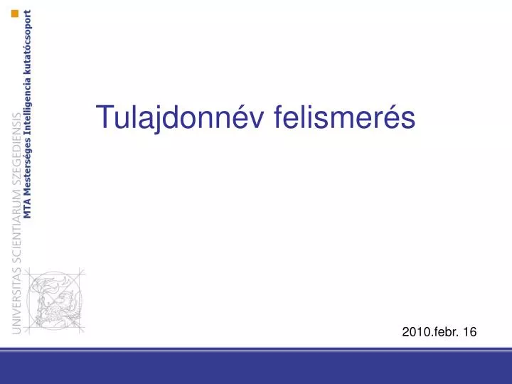 tulajdonn v felismer s