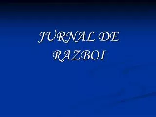 JURNAL DE RAZBOI