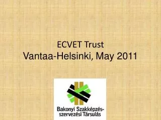 ECVET Trust Vantaa-Helsinki , May 2011