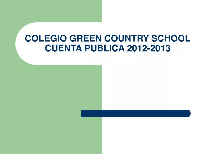 colegio green country school cuenta publica 2012 2013
