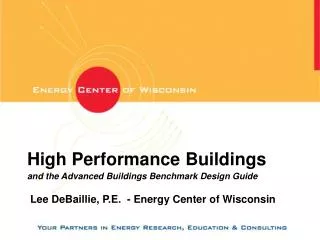 High Performance Buildings and the Advanced Buildings Benchmark Design Guide