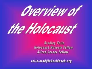 Bradley Veile Holocaust Museum Fellow Alfred Lerner Fellow veile.brad@lakesidesch