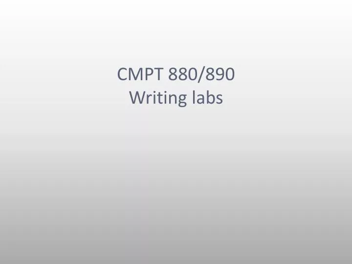 cmpt 880 890 writing labs