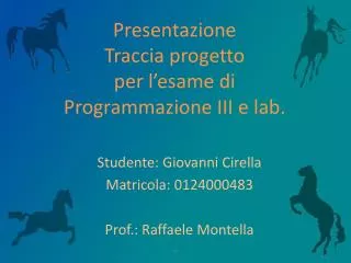 presentazione traccia progetto per l esame di programmazione iii e lab