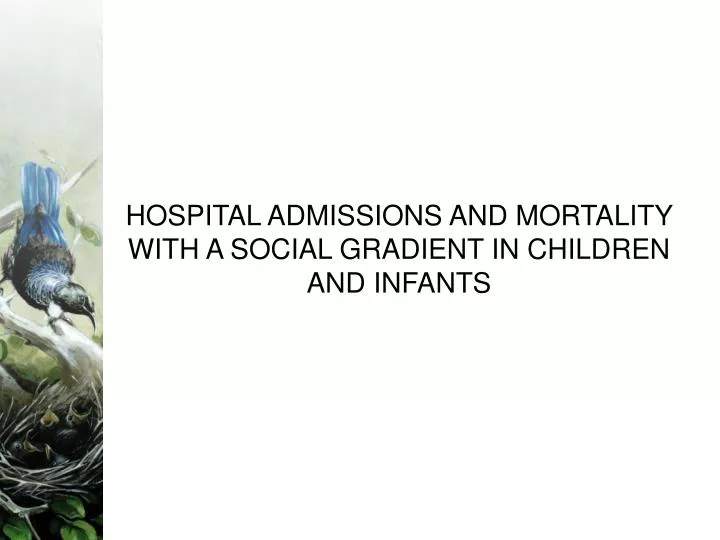 hospital admissions and mortality with a social gradient in children and infants
