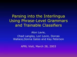 Parsing into the Interlingua Using Phrase-Level Grammars and Trainable Classifiers
