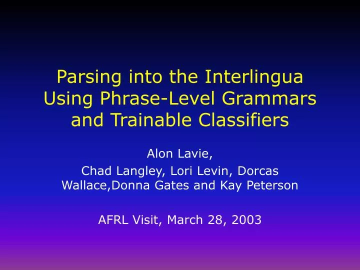 parsing into the interlingua using phrase level grammars and trainable classifiers