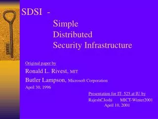 SDSI -	 		S imple 		Distributed 		Security Infrastructure