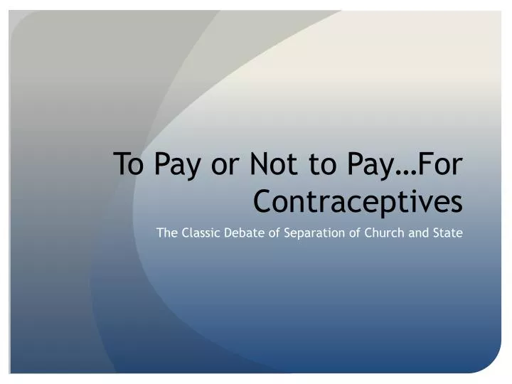 to pay or not to pay for contraceptives
