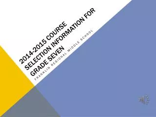 2014-2015 Course Selection Information for Grade Seven