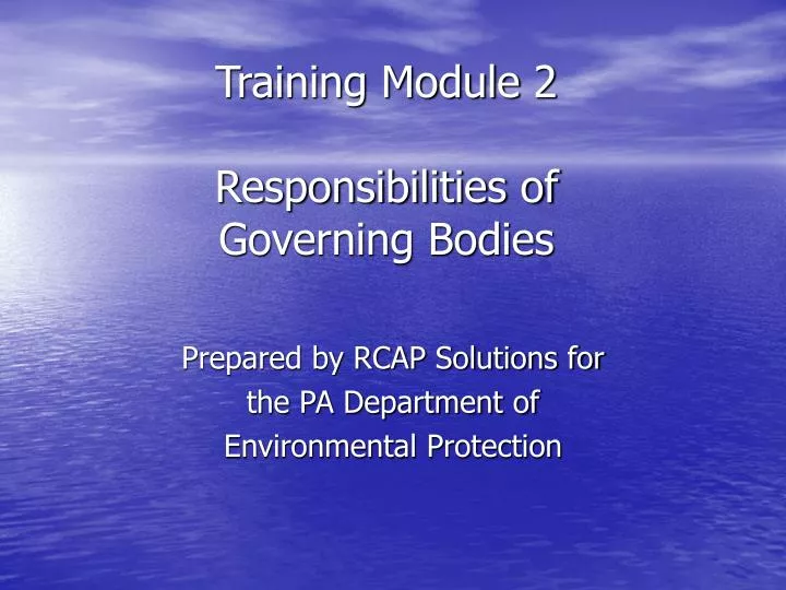 training module 2 responsibilities of governing bodies