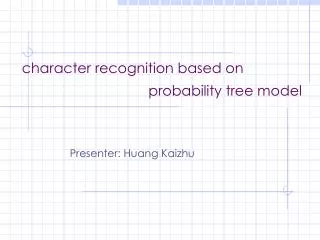 character recognition based on probability tree model