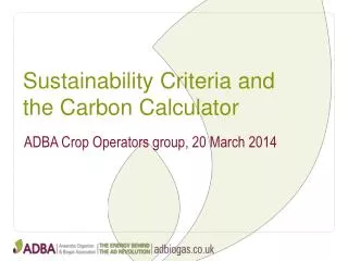 Sustainability Criteria and the Carbon Calculator