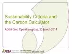 Sustainability Criteria and the Carbon Calculator - slide 1