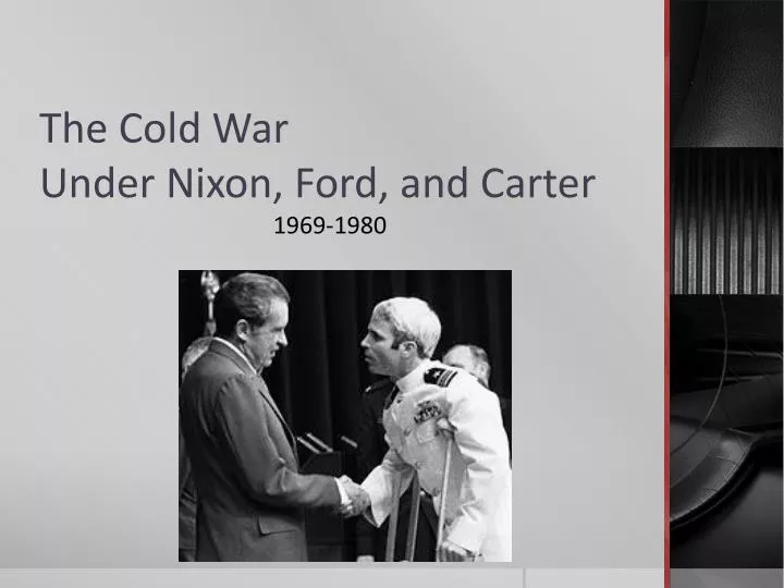 the cold war under nixon ford and carter