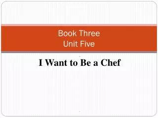 Book Three Unit Five