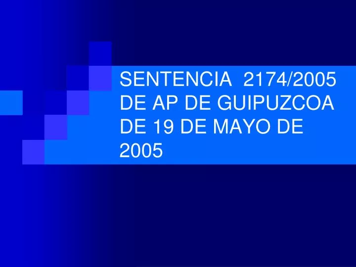sentencia 2174 2005 de ap de guipuzcoa de 19 de mayo de 2005