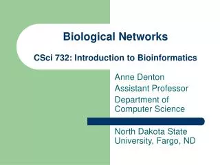 Biological Networks CSci 732: Introduction to Bioinformatics