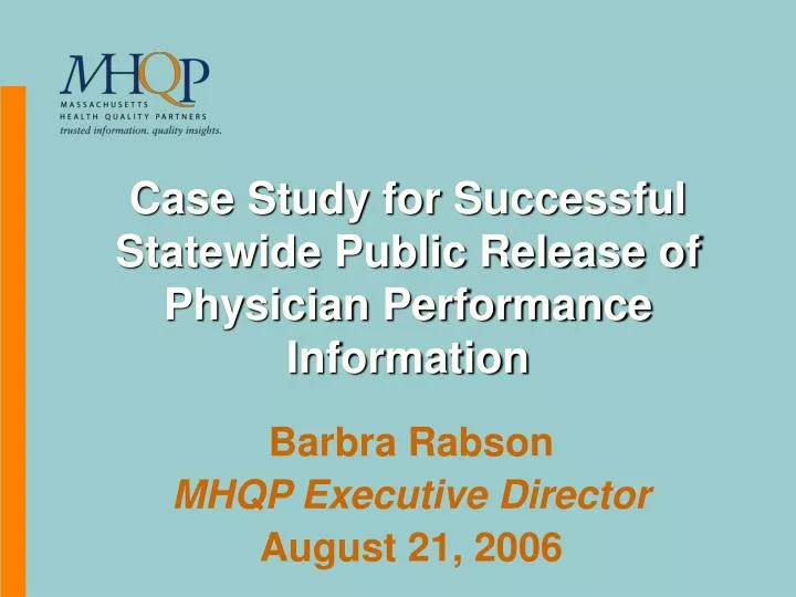 case study for successful statewide public release of physician performance information