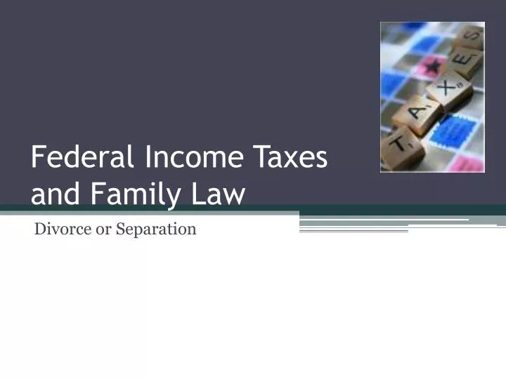 federal income taxes and family law