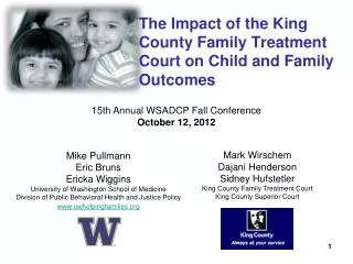 The Impact of the King County Family Treatment Court on Child and Family Outcomes