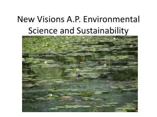 New Visions A.P. Environmental Science and Sustainability